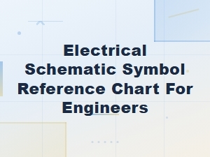 Electrical Schematic Symbol Reference Chart for Engineers