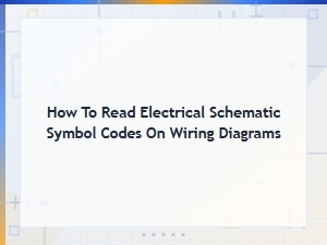 How to Read Electrical Schematic Symbol Codes on Wiring Diagrams